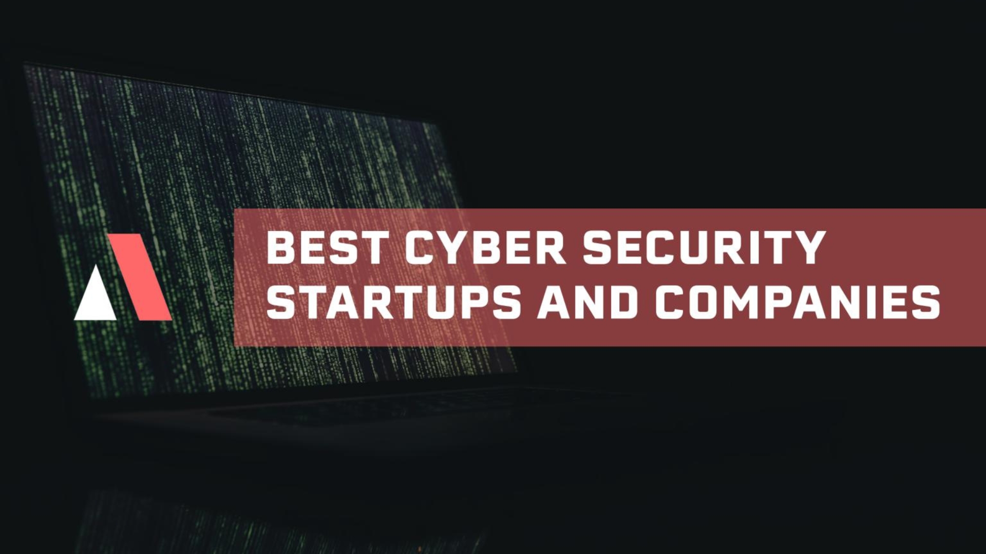 20 Most Innovative Cyber Security Startups & Companies (Milan)